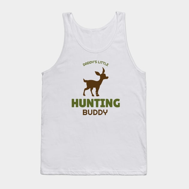 Daddy's Little Hunting Buddy Tank Top by Be Yourself Tees